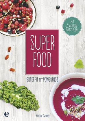 Super Food von Skaarup,  Kirsten