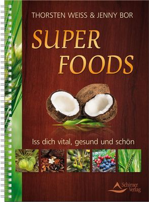 Super Foods von Bor,  Jenny, Weiss,  Thorsten