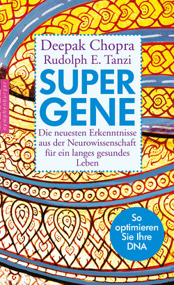 Super-Gene von Chopra,  Deepak, Tanzi,  Rudolph E.