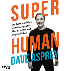 Super Human von Asprey,  Dave, Hoffmann,  Max