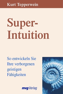 Super-Intuition von Tepperwein,  Kurt