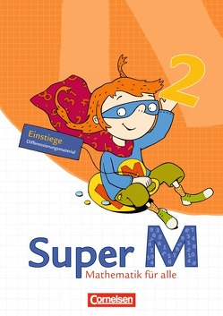 Super M – Mathematik für alle – Ausgabe Westliche Bundesländer (außer Bayern) – 2008 – 2. Schuljahr von Deichmeier,  Julia, Dietz,  Heidi, Egbers,  Bettina, Gratzki,  Matthia, Heinze,  Klaus, Hütten,  Gudrun, Manten,  Ursula, Schollmeyer-Lulay,  Christine, Sutthoff,  Susanne