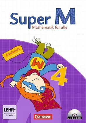 Super M – Mathematik für alle – Östliche Bundesländer und Berlin – 4. Schuljahr von Dietz,  Heidi, Gratzki,  Matthia, Heinze,  Klaus, Hütten,  Gudrun, Manten,  Ursula, Müller,  Marion, Pennewitz,  Antje, Schiek,  Martina, Silz,  Kerstin, Sobek,  Carmen