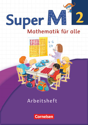 Super M – Mathematik für alle – Westliche Bundesländer – Neubearbeitung – 2. Schuljahr von Braun,  Ulrike, Forthaus,  Reinhard, Frost,  Mirjam, Gratzki,  Matthia, Manten,  Ursula, Ranft,  Ariane, Viseneber,  Gabriele