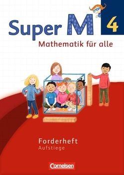 Super M – Mathematik für alle – Westliche Bundesländer – Neubearbeitung – 4. Schuljahr von Manten,  Ursula, Ranft,  Ariane, Viseneber,  Gabriele