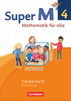 Super M – Mathematik für alle – Westliche Bundesländer – Neubearbeitung – 4. Schuljahr von Manten,  Ursula, Ranft,  Ariane, Viseneber,  Gabriele