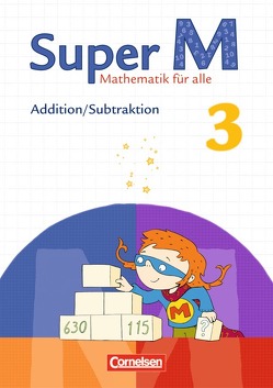 Super M – Mathematik für alle – Zu allen Ausgaben – 3. Schuljahr von Bauditz,  Antje, Braun,  Ulrike, Heinze,  Klaus, Hütten,  Gudrun, Manten,  Ursula