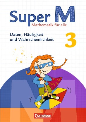 Super M – Mathematik für alle – Zu allen Ausgaben – 3. Schuljahr von Heinze,  Klaus, Hütten,  Gudrun, Kremer,  Vanessa, Manten,  Ursula