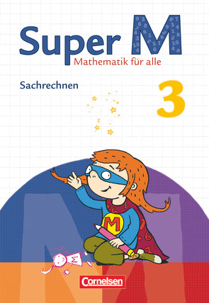 Super M – Mathematik für alle – Zu allen Ausgaben – 3. Schuljahr von Heinze,  Klaus, Hütten,  Gudrun, Manten,  Ursula, Teusen,  Maike, Wolters,  Nicole