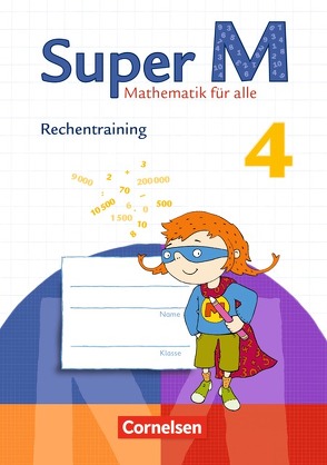 Super M – Mathematik für alle – Zu allen Ausgaben – 4. Schuljahr von Brännström,  Corinna, Heinze,  Klaus, Hütten,  Gudrun, Manten,  Ursula, Schulze,  Anja