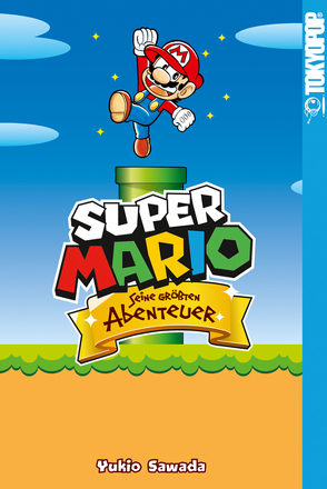 Super Mario – Seine größten Abenteuer von Mandler,  Sascha, Sawada,  Yukio