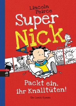 Super Nick – Packt ein, ihr Knalltüten! von Müller,  Carolin, Peirce,  Lincoln