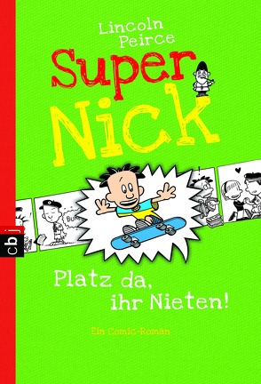 Super Nick – Platz da, ihr Nieten! von Peirce,  Lincoln, Spangler,  Bettina