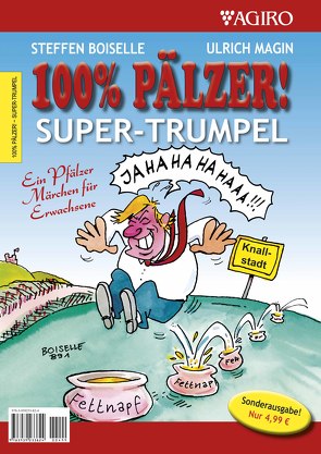 SUPER-TRUMPEL-Abwähl-Paket von Boiselle,  Steffen, Magin,  Ulrich