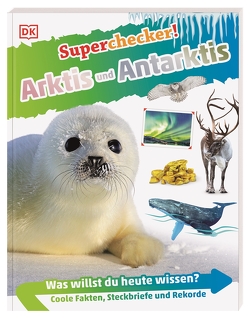Superchecker! Arktis und Antarktis von Ganeri,  Anita, Ostlaender,  Annette