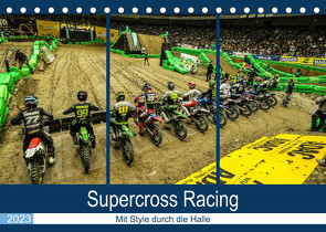 Supercross Racing – Mit Style durch die Halle (Tischkalender 2023 DIN A5 quer) von Fitkau Fotografie & Design,  Arne