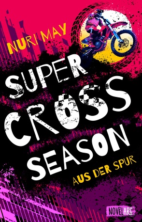 Supercross Season – Aus der Spur von May,  Nuri