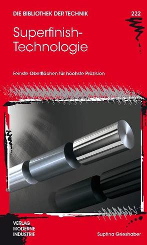 Superfinish-Technologie von Friedrich,  Uwe, Hildebrandt,  Oliver, Schibisch,  Dirk M.