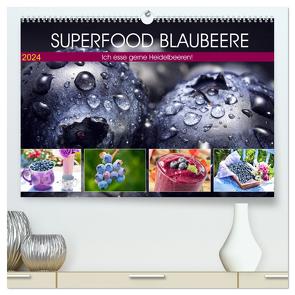 Superfood Blaubeere. Ich esse gerne Heidelbeeren! (hochwertiger Premium Wandkalender 2024 DIN A2 quer), Kunstdruck in Hochglanz von Hurley,  Rose