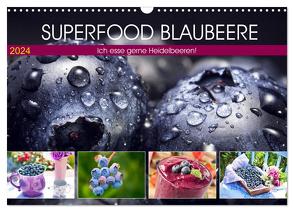 Superfood Blaubeere. Ich esse gerne Heidelbeeren! (Wandkalender 2024 DIN A3 quer), CALVENDO Monatskalender von Hurley,  Rose