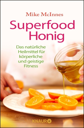 Superfood Honig von McInnes,  Mike, Strerath-Bolz,  Dr. Ulrike
