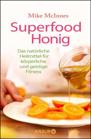 Superfood Honig von McInnes,  Mike, Strerath-Bolz,  Ulrike