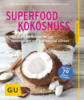 Superfood Kokosnuss von Stenger,  Malika, Vormann,  Prof. Dr. Jürgen