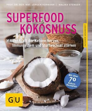 Superfood Kokosnuss von Stenger,  Malika, Vormann,  Jürgen