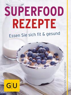 Superfood Rezepte von Bingemer,  Susanna, Gerlach,  Hans