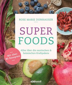 Superfoods von Donhauser,  Rose Marie