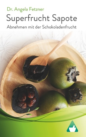 Superfrucht Sapote von Fetzner,  Angela