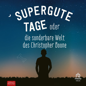Supergute Tage oder Die sonderbare Welt des Christopher Boone von Haddon,  Mark, Ofner,  Sven