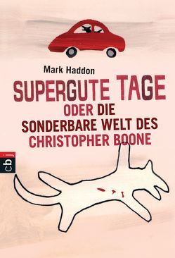 Supergute Tage oder Die sonderbare Welt des Christopher Boone von Haddon,  Mark, Hübner,  Sabine