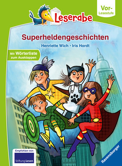 Superheldengeschichten – Leserabe ab Vorschule – Erstlesebuch für Kinder ab 5 Jahren von Hardt,  Iris, Wich,  Henriette