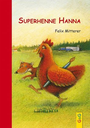 Superhenne Hanna von Mitterer,  Felix