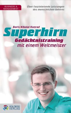 Superhirn – Gedächtnistraining mit einem Weltmeister von Konrad,  Boris Nikolai