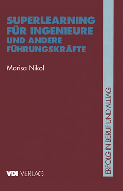 Superlearning für Ingenieure und andere Führungskräfte von Nikol,  Marisa