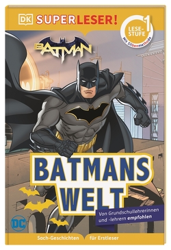 SUPERLESER! DC Batman Batmans Welt von Heller,  Simone, Reynolds,  Nicole