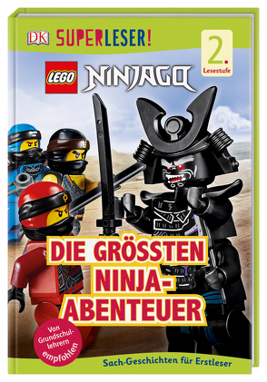 SUPERLESER! LEGO® NINJAGO® Die größten Ninja-Abenteuer von March,  Julia