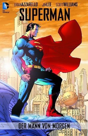 Superman: Der Mann von Morgen von Azzarello,  Brian, Lee,  Jim, Williams,  Scott