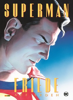 Superman: Friede auf Erden von Dini,  Paul, Heiss,  Christian, Rehfeld,  Frank, Ross,  Alex