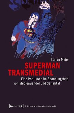 Superman transmedial von Meier,  Stefan
