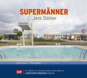 Supermänner von Becker,  Rolf, Heising,  Susanne, Hinz,  Dinah, Hoffmann,  Johannes, Müller-Drossaart,  Hanspeter, Steiner,  Jens