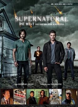 Supernatural von Kasprzek,  Andreas, Knight,  Nicholas, Kripke,  Eric, Toneguzzo,  Tobias