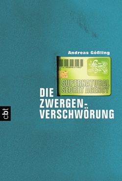Supernatural Secret Agency – Die Zwergenverschwörung von Gößling,  Andreas