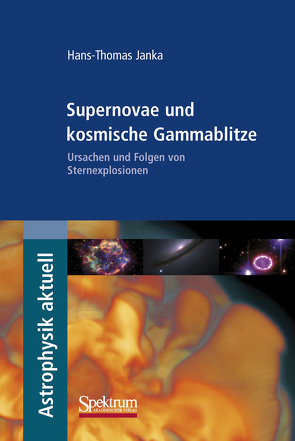 Supernovae und kosmische Gammablitze von Burkert,  Andreas, Heckmann,  Nikolaus, Hetznecker,  Helmut, Janka,  Hans-Thomas, Lesch,  Harald