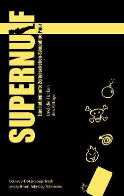 Supernulf von Schneider,  Johnboy