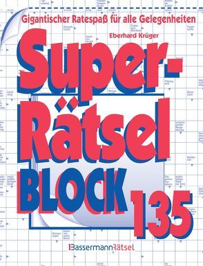 Superrätselblock 135 (5 Exemplare à 3,99 €) von Krüger,  Eberhard