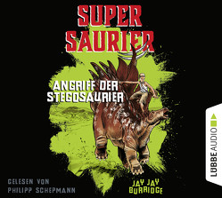 Supersaurier – Angriff der Stegosaurier von Burridge,  Jay Jay, Schepmann,  Philipp