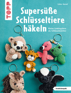 Supersüße Schlüsseltiere häkeln (kreativ.kompakt.) von Konrad,  Esther